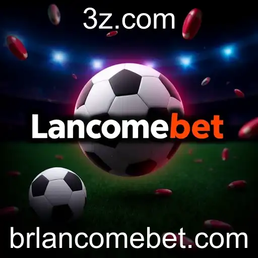 Lancomebet: Viciados em Emoção